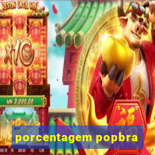 porcentagem popbra